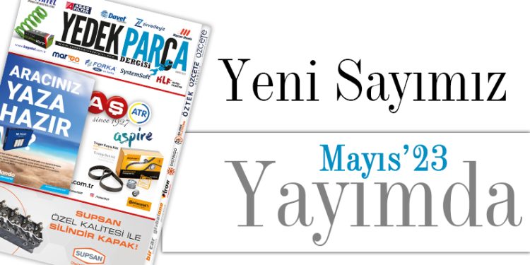 Yedek Parça Dergisi Mayıs Sayısı Yayımda