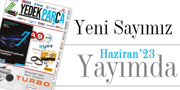 Yedek Parça Dergisi Haziran Sayısı Yayımda