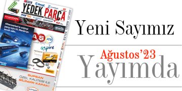 Yedek Parça Dergisi Ağustos Sayısı Yayımda