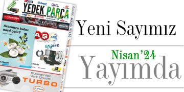 Yedek Parça Dergisi Nisan Sayısı Yayımda