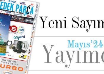 Yedek Parça Dergisi Mayıs Sayısı Yayımda