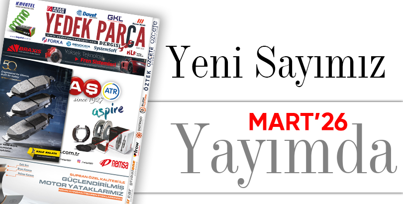 Yedek Parça Dergisi Mart Sayısı Yayımda