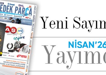 Yedek Parça Dergisi Nisan Sayısı Yayımda