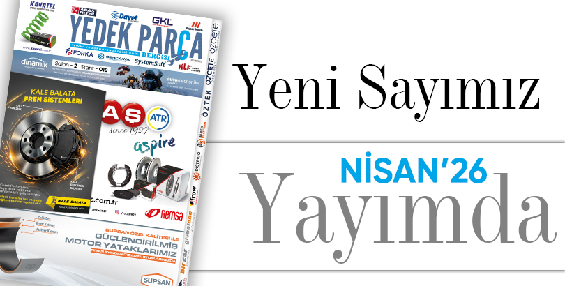 Yedek Parça Dergisi Nisan Sayısı Yayımda