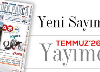 Yedek Parça Dergisi Temmuz Sayısı Yayımda