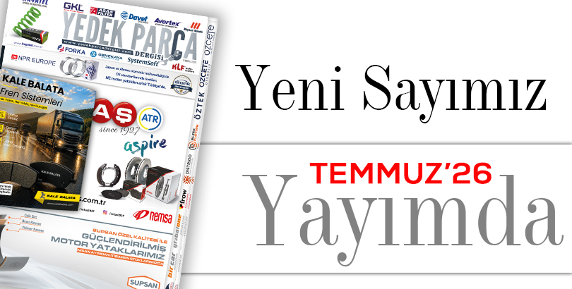 Yedek Parça Dergisi Temmuz Sayısı Yayımda