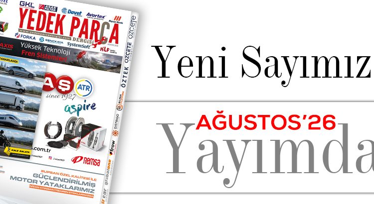 Yedek Parça Dergisi Ağustos Sayısı Yayımda